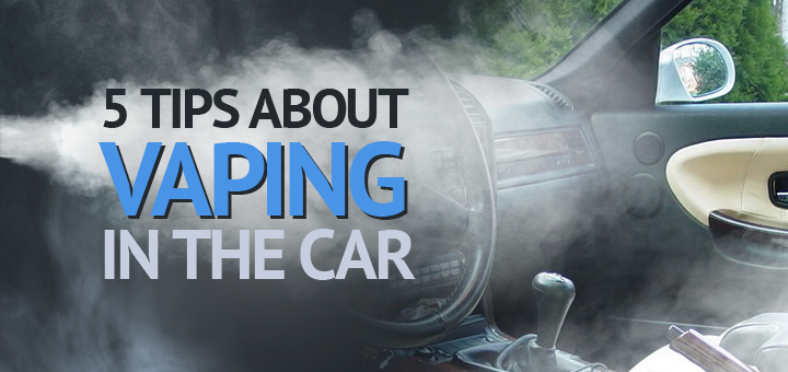 tips-about-vaping-in-the-car1